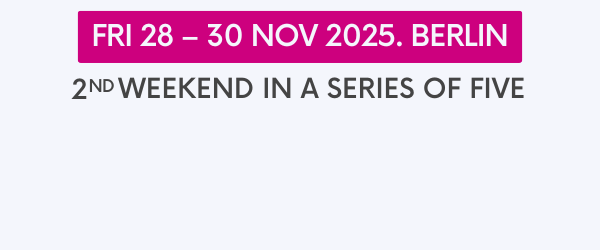 2nd weekend: Fri 28 — 30 Nov 2025. Berlin