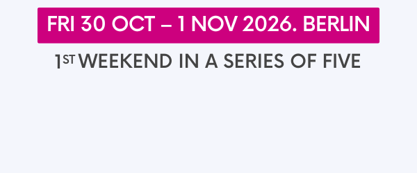 1st weekend: Fri 30 Oct &ndash; 1 Nov 2026. Berlin