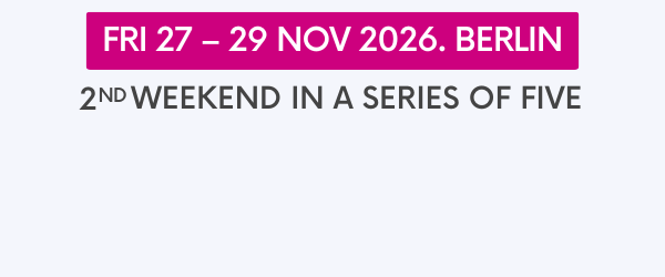 2nd weekend: Fri 27&ndash;29 Nov 2026. Berlin